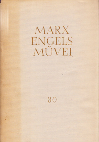 Karl Marx és Friedrich Engels művei 30. (Levelek 1860-1864)