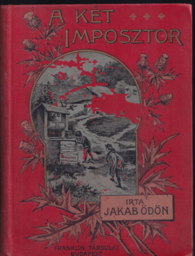 Jakab �d�n - A k�t imposztor- Elbesz�l�s gyermekek sz�m�ra (Neogr�dy Antal rajzaival)