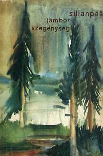 Sillanpaa - J�mbor szeg�nys�g