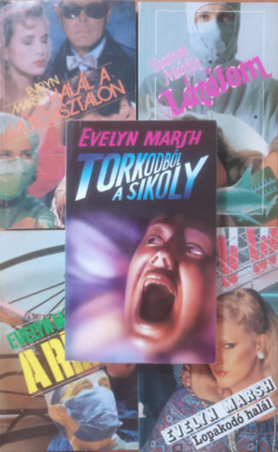 Evelyn Marsh - Hal�l a m�t�asztalon + L�z�lom + A r�m + Lopakod� hal�l + Torkodb�l a sikoly (5 k�tet)