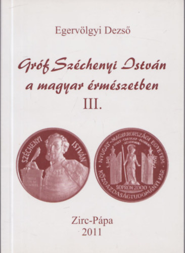 Egervlgyi Dezs - Grf Szchenyi Istvn a magyar rmszetben III.