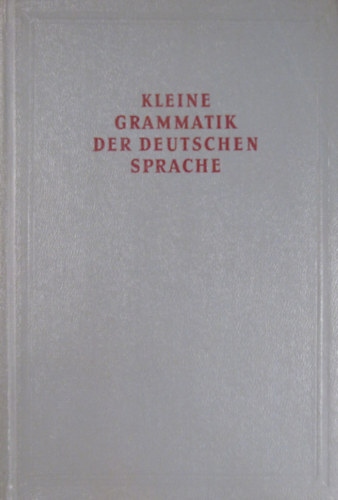 Walter Dr. Jung - Kleine Grammatik der Deutschen Sprache