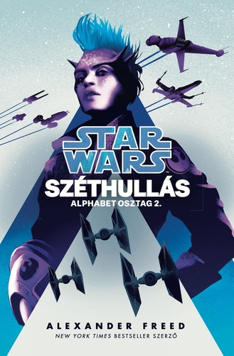 Alexander Freed - Star Wars: Szthulls - Alphabetosztag 2.