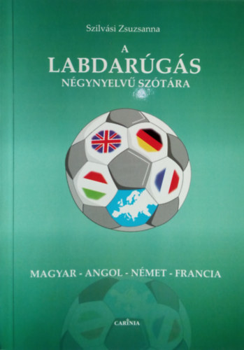 Szilvási Zsuzsanna - A labdarúgás négynyelvű szótára