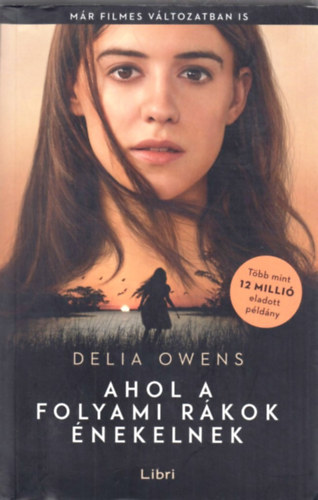 Delia Owens - Ahol a folyami r�kok �nekelnek - puha k�t�s
