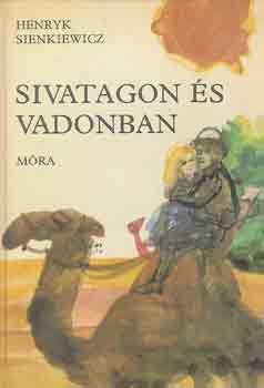 Henryk Sienkiewicz - Sivatagon s vadonban
