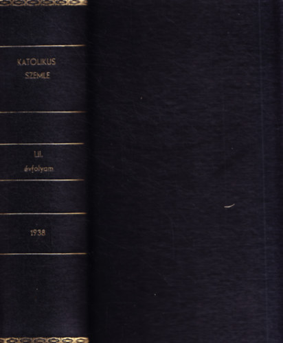 Katolikus Szemle LII. évfolyam, 1938
