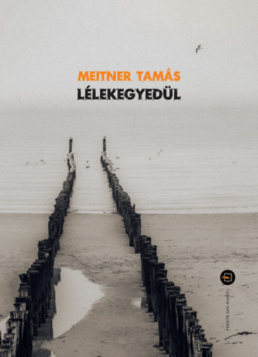 Meitner Tam�s - L�lekegyed�l