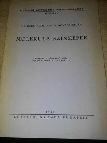 Dr. Dr. Kovács István Budó Ágoston - Molekula-Színképek