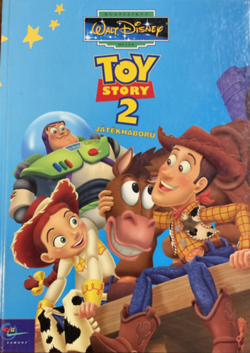 Walt Disney - Toy story 2. - Jtkhbor (Klasszikus Walt Disney mesk 28.)