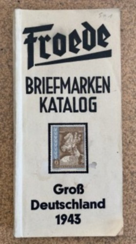 Froede Briefmarken Katalog Grodeutschland 1943