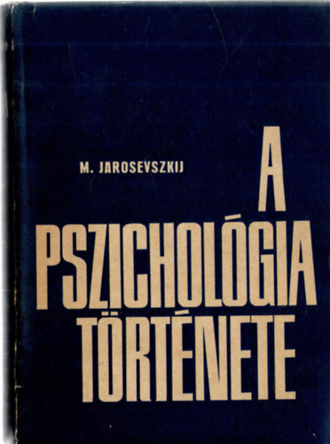 Mihail Jarosevszkij - A pszichol�gia t�rt�nete