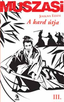 Josikava Eidzsi - Muszasi III. - A kard �tja