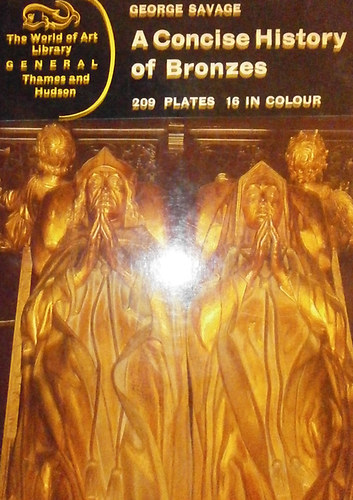 George Savage - A Concise History of Bronzes