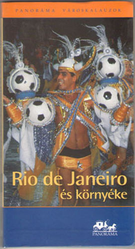 Hirschler Katalin - Rio de Janeiro �s k�rny�ke (Panor�ma v�roskalauzok)