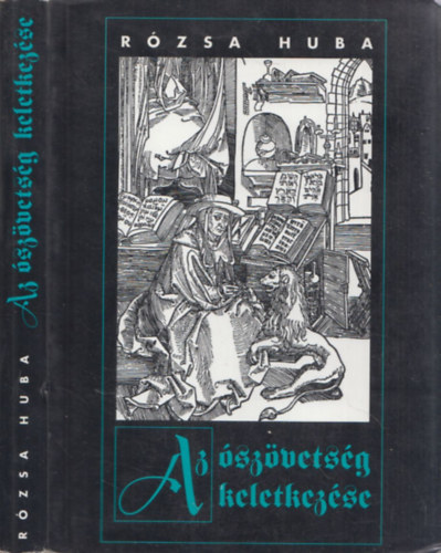 Rzsa Huba - Az szvetsg keletkezse I.