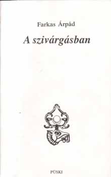 Farkas �rp�d - A sziv�rg�sban