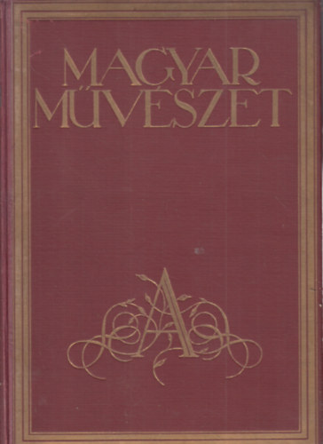 Majovszky Pál (szerk.) - Magyar Művészet 1927 (III., teljes évfolyam)