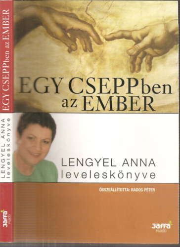 Rados Péter (összeállította) - EGY CSEPPben az EMBER - Lengyel Anna leveleskönyve