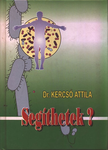 Dr. Kercs� Attila - Seg�thetek?