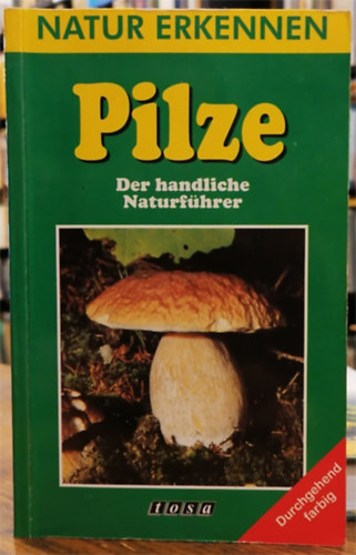 Dr. Christine Jaitner - Pilze - Der handliche Naturführer