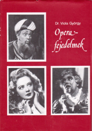 Dr. Viola Gy�rgy - Operafejedelmek