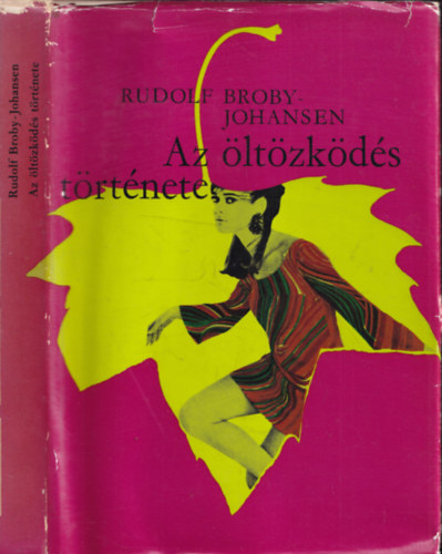Rudolf Broby-Johansen - Az �lt�zk�d�s t�rt�nete