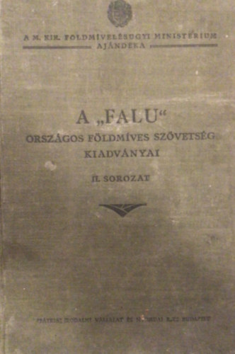 dr. Bodor Antal - A  "Falu" orszgos fldmves szvetsg kiadvnyai  II.sorozat -A kzsgfejleszts j mdszere