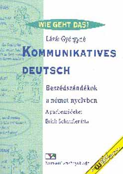 Lzr Gyrgyn; Erich Schaufl - Kommunikatives Deutsch. Beszdszndkok nmetl