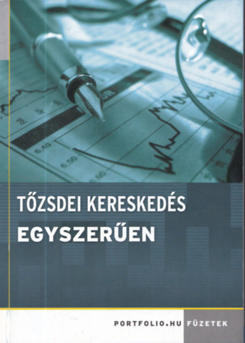 Tzsdei kereskeds egyszeren (Portfolio.hu fzetek)