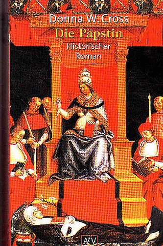 Donna W. Cross - Die Päpstin