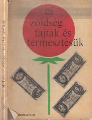 T�r�k Emil, Tuza S�ndor Komj�ti Istv�n - �j z�lds�gfajt�k �s termeszt�s�k