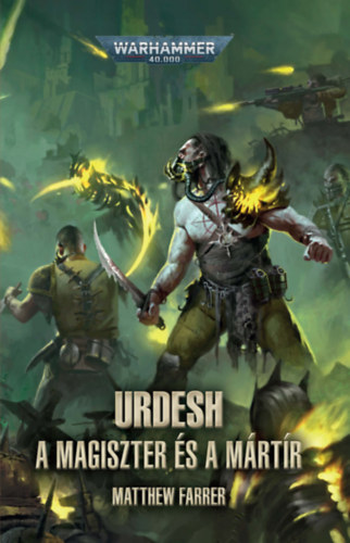 Matthew Farrer - Urdesh: A magiszter �s a m�rt�r