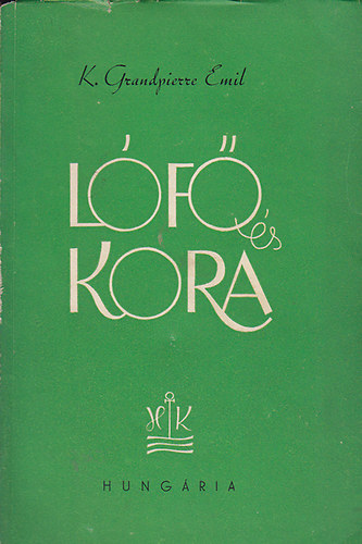 K. Grandpierre Emil - L�f� �s kora