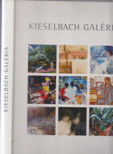 Kieselbach Anita  (szerk.) - Kieselbach Galria: Magyar festszet katalgus