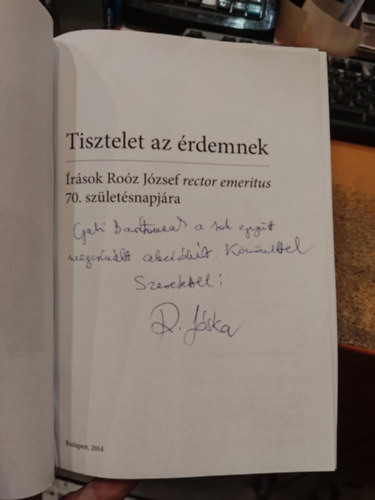 Por Jzsef, Sndorn Kriszt va, Szlvik Pter, Jzsef Veress Polnyi Istvn - Tisztelet az rdemnek- rsok Roz Jzsef rector emeritus 70. szletsnapjra