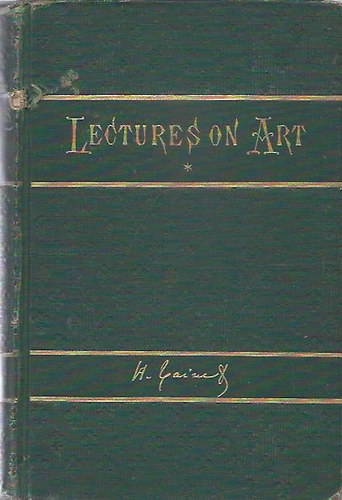 H. Taine - Lectures on Art (El�ad�sok a m�v�szetr�l)