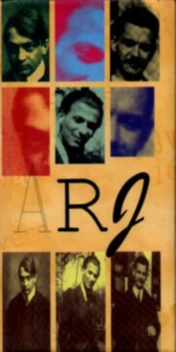 Ady-J�zsef-Radn�ti - ARJ-V�logat�s Ady Endre, J�zsef Attila, Radn�ti Mikl�s m�veib�l