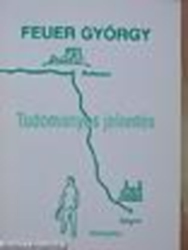 Feuer Gy�rgy - Tudom�nyos jelent�s