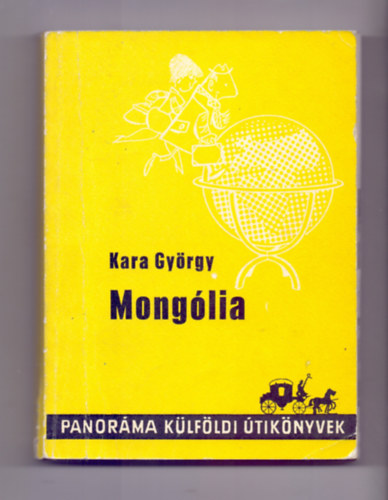 Kara Gyrgy - Monglia (Panorma klfldi tiknyvek)