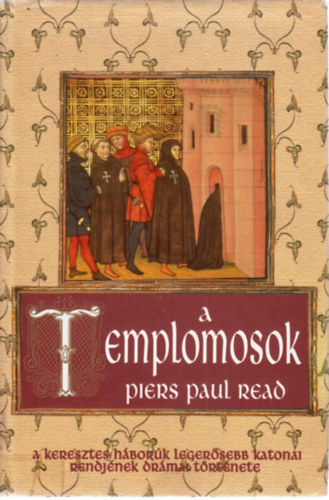 Piers Paul Read - A templomosok