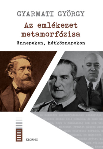 Gyarmati Gyrgy - Az emlkezet metamorfzisa nnepeken, htkznapokon