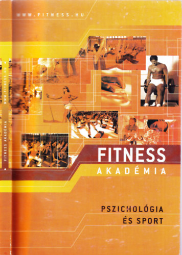 Dr. Stuller Gyula - Fitness Akadmia - Pszicholgia s sport (Eladsvzlatok)