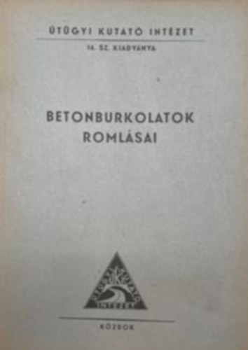 Boromisza Tibor - Betonburkolatok romlásai