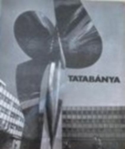 Gink K�roly; Szunyogh L�szl� - Tatab�nya