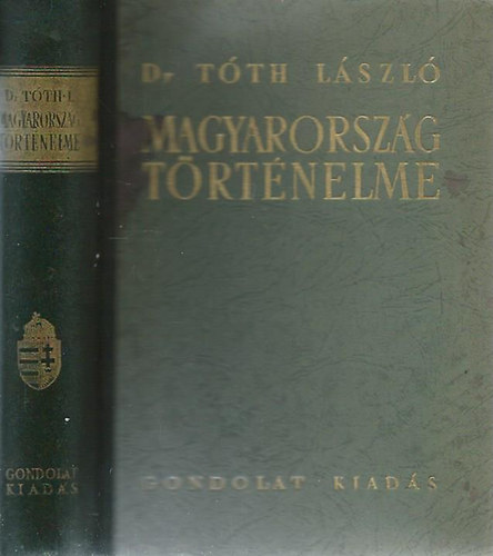 Dr. Tth Lszl - Magyarorszg trtnelme