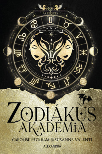 Caroline Peckham Susanne Valenti - Az ébredés - Zodiákus Akadémia