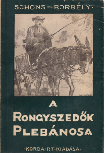 Schons-Borbly - A rongyszedk plbnosa