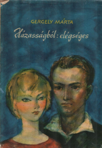 Gergely Márta - Házasságból: elégséges