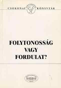 Debreczeni Attila - Folytonossg vagy fordulat?